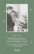 Inge Friedl - Weihnachten, wie's früher war