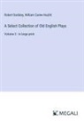 Robert Dodsley, William Carew Hazlitt - A Select Collection of Old English Plays