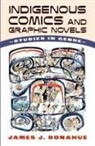 James J Donahue, James J. Donahue - Indigenous Comics and Graphic Novels