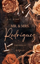 J G Rose, J. G. Rose, J.G. Rose - Mr. & Mrs. Rodríguez - Das Déjà-vu