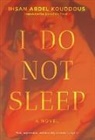 Ihsan Abdel Kouddous - I DO NOT SLEEP