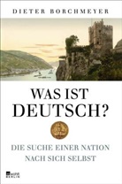 Dieter Borchmeyer - Was ist deutsch?