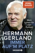 Christian Eichler, Hermann Gerland - Immer auf'm Platz