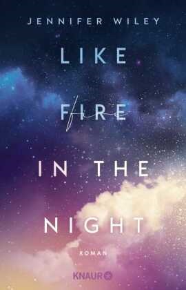 Jennifer Wiley - Like Fire in the Night - Roman | Mitreißende Rockstar-Romance in New York