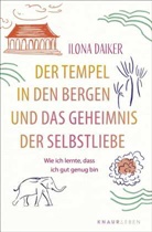 Ilona Daiker - Der Tempel in den Bergen und das Geheimnis der Selbstliebe