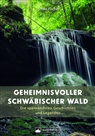 Jochen Fischer - Geheimnisvoller Schwäbischer Wald