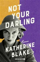 Katherine Blake - Not your Darling