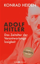Konrad Heiden - Adolf Hitler - Das Zeitalter der Verantwortungslosigkeit