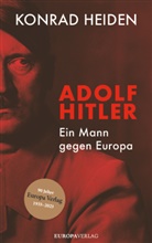 Konrad Heiden - Adolf Hitler - Ein Mann gegen Europa
