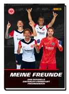 Eintracht Frankfurt: Meine Freunde - Das offizielle Eintracht Frankfurt Freundebuch