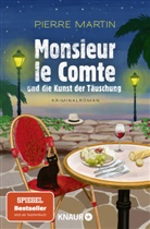 Pierre Martin - Monsieur le Comte und die Kunst der Täuschung