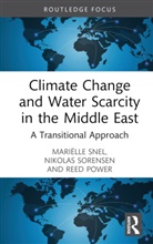 Reed Power, Marielle Snel, Mariëlle Snel, Nikolas Sorensen, Nikolas Sorenson - Climate Change and Water Scarcity in the Middle East