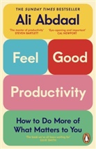 Ali Abdaal - Feel-Good Productivity