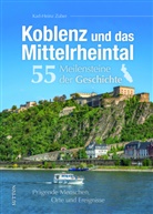 Karl-Heinz Zuber, Karl-Heinz (Dr.) Zuber - Koblenz und das Mittelrheintal. 55 Meilensteine der Geschichte