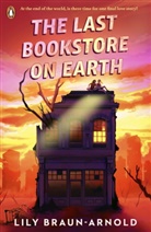 Lily Braun-Arnold - The Last Bookstore on Earth