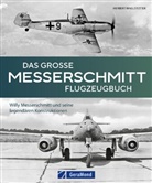 Herbert Ringlstetter - Das große Messerschmitt Flugzeugbuch