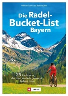 Lisa Bahnmüller, Wilfried Bahnmüller, Wilfried und Lisa Bahnmüller - Die Radel-Bucket-List Bayern
