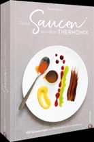 Susann Kreihe - Feine Saucen aus dem Thermomix