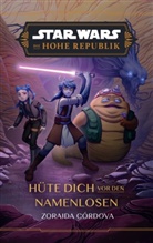 Zoraida Cordova, Zoraida Córdova - Star Wars Jugendroman: Die Hohe Republik - Hüte dich vor den Namenlosen