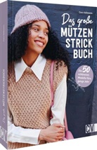 Caro Vellmann - Das große Mützen-Strickbuch