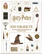 Jody Revenson - Aus den Filmen zu Harry Potter: 100 Objekte: Die unvergesslichsten Requisiten aus den Filmen