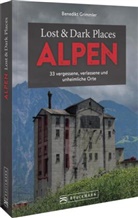 Benedikt Grimmler - Lost & Dark Places Alpen