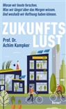 Achim Kampker, Achim (Prof. Dr.) Kampker - Zukunftslust