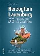 Stefan Weidling - Herzogtum Lauenburg. 55 Meilensteine der Geschichte