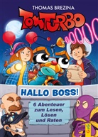 Thomas Brezina, Pablo Tambuscio - Tom Turbo - Hallo Boss!