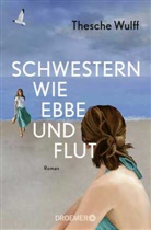 Thesche Wulff - Schwestern wie Ebbe und Flut