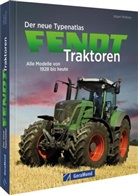 Albert Mößmer - Der neue Typenatlas Fendt Traktoren