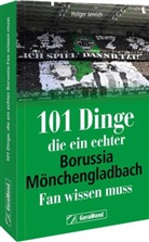 Holger Jenrich - 101 Dinge, die ein echter Borussia-Mönchengladbach-Fan wissen muss