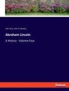John Hay, John G. Nicolay - Abraham Lincoln