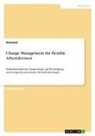 Anonymous - Change Management für flexible Arbeitsformen