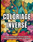 Carnet de couleur Chromathérapie - Coloriage inversé
