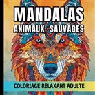 Carnet de couleur Chromathérapie - Mandalas animaux sauvages