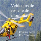 Cristina Berna, Eric Thomsen - Vehículos de rescate de montaña
