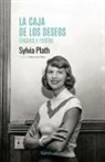 Sylvia Plath - Caja de Los Deseos, La. Ensayos Y Relatos