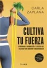 Cultiva tu fuerza