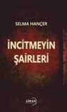 Selma Hancer - Incitmeyin Sairleri