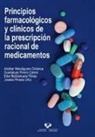 Principios farmacológicos y clínicos de la prescripción racional de medicamentos