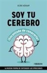 Soy tu cerebro, encantado de conocerte