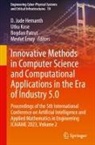 Mevlut Ersoy, D. Jude Hemanth, Utku Kose, Bogdan Patrut - Innovative Methods in Computer Science and Computational Applications in the Era of Industry 5.0