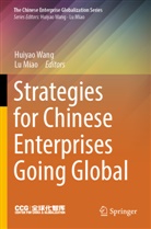 Miao, Lu Miao, Huiyao Wang - Strategies for Chinese Enterprises Going Global
