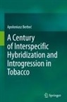 Apoloniusz Berbe¿, Apoloniusz Berbec - A Century of Interspecific Hybridization and Introgression in Tobacco