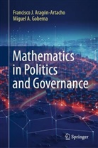 Francisco J. Aragón-Artacho, Miguel A. Goberna - Mathematics in Politics and Governance