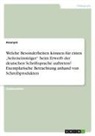 Anonymous - Welche Besonderheiten können für einen "Seiteneinsteiger" beim Erwerb der deutschen Schriftsprache auftreten? Exemplarische Betrachtung anhand von Schreibprodukten
