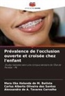 Mara Ilka Holanda de M. Batista, Carlus Alberto Oliveira Dos Santos, Alessandra de A. Tavares Carvalho - Prévalence de l'occlusion ouverte et croisée chez l'enfant