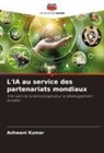 Ashwani Kumar - L'IA au service des partenariats mondiaux