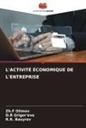 R. R. Basyrov, R.R. Basyrov, D. R Grigor'eva, D.R Grigor'eva, Zh. F Olimov, Zh.F Olimov - L'ACTIVITÉ ÉCONOMIQUE DE L'ENTREPRISE